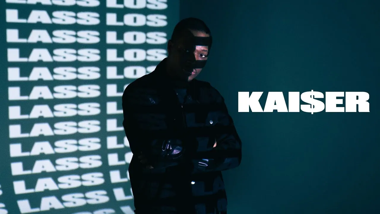 LASS LOS — KAI$ER